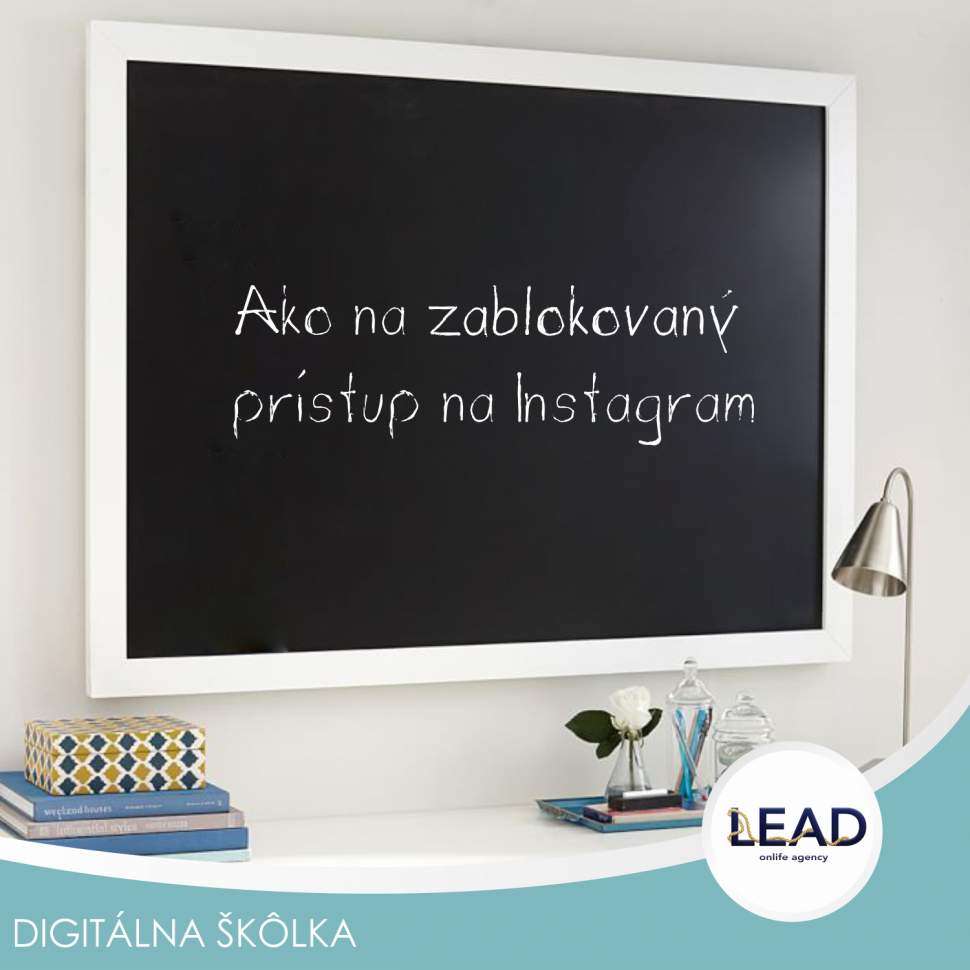 Lead sk online marketing - Ako na zablokovaný prístup na Instagram