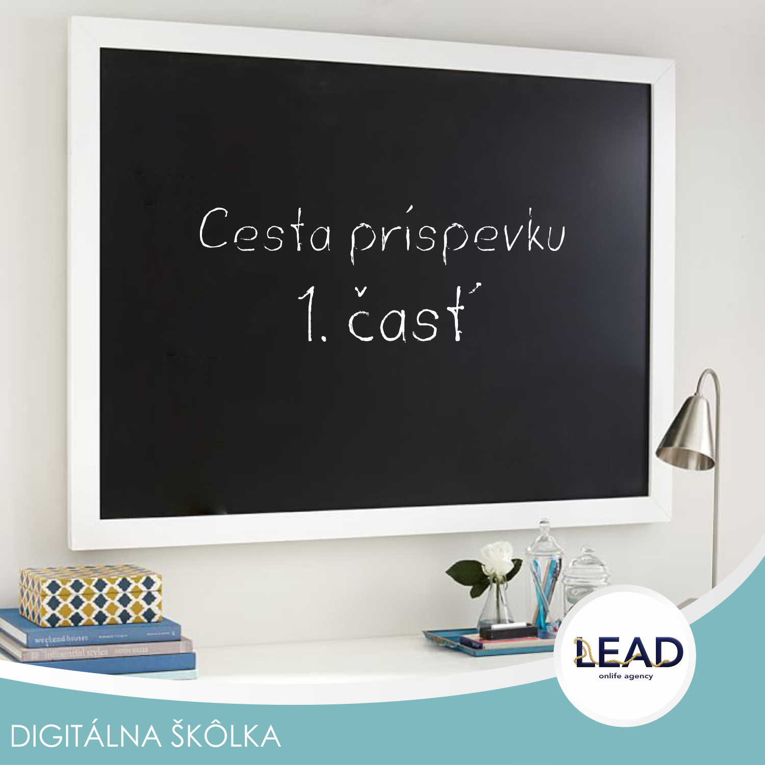 Lead sk online marketing - Cesta príspevku 1. časť